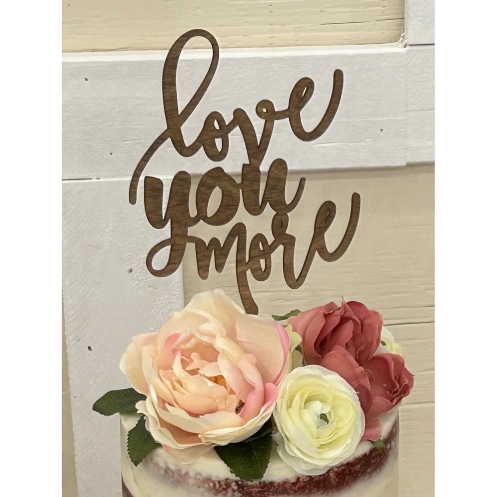 Love You More Wooden Cake Topper Rustic Wedding Anniversary‎ Party Decor Brown